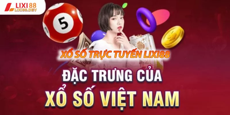 Tổng quan về Xổ Số Online Lixi88